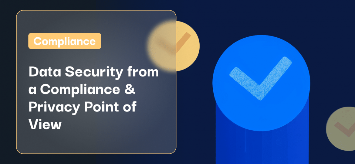Data Security from a Compliance & Privacy Point of View