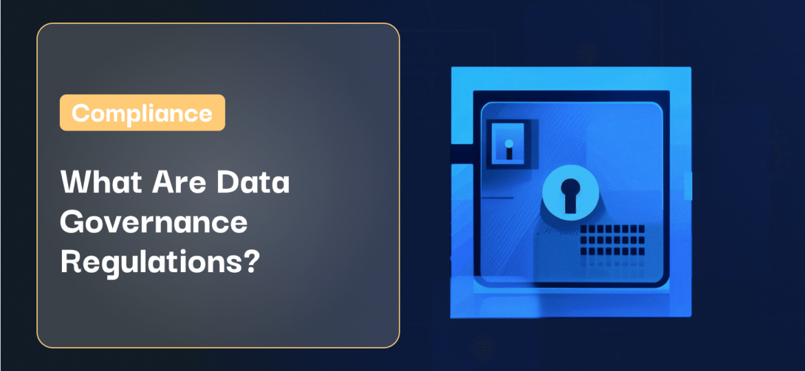 What Are Data Governance Regulations_