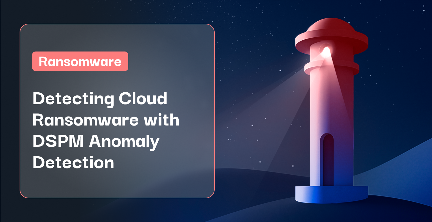 detecting-cloud-ransomware-with-dspm-anomaly-detection