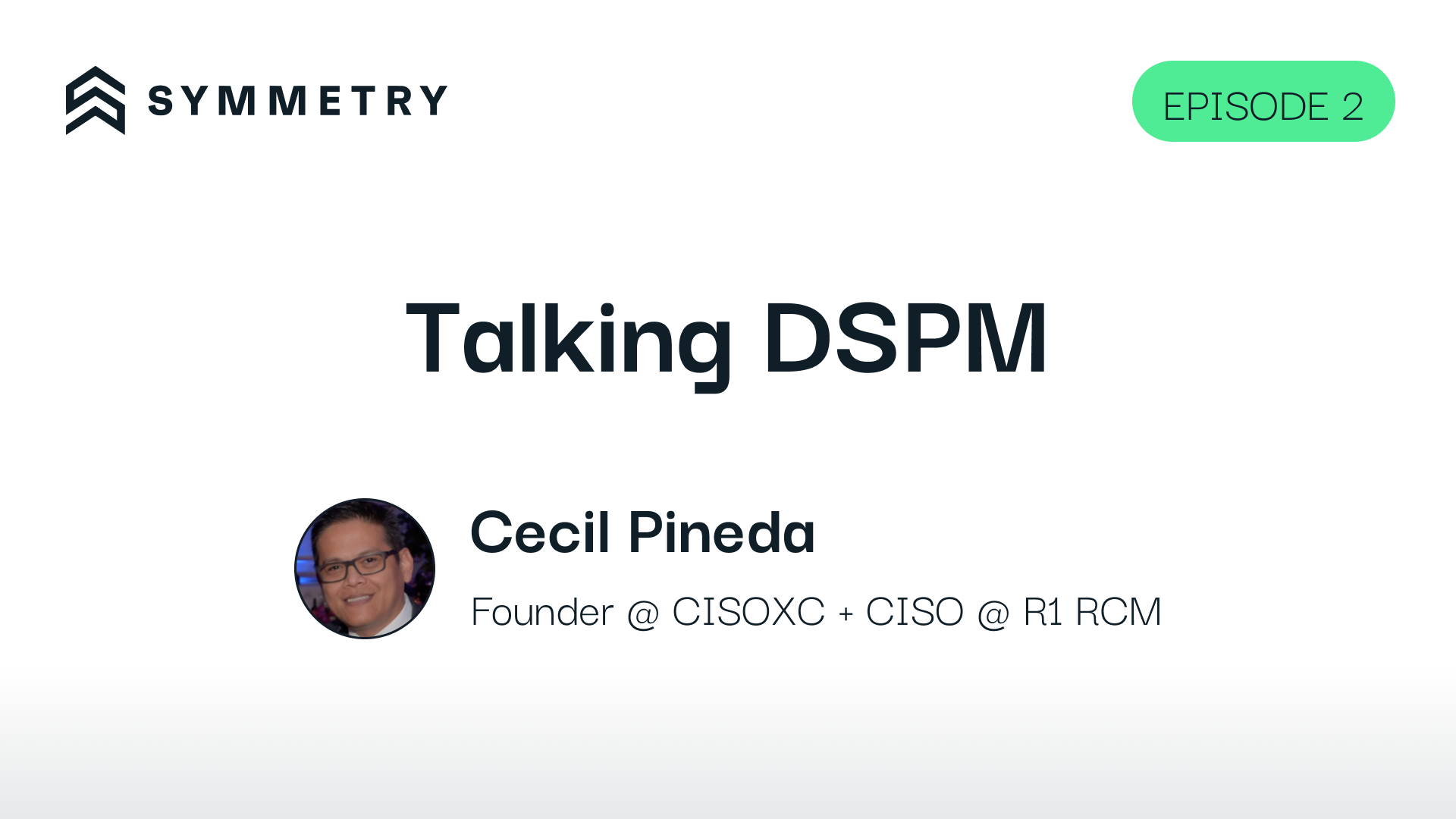 Talking DSPM: Episode 2 – Cecil Pineda